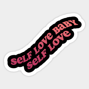 Self love baby! Sticker